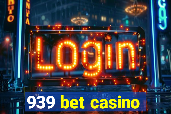 939 bet casino